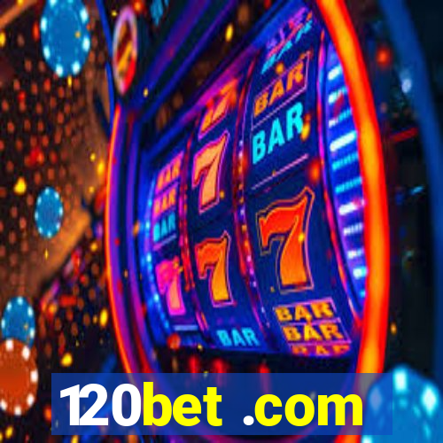 120bet .com